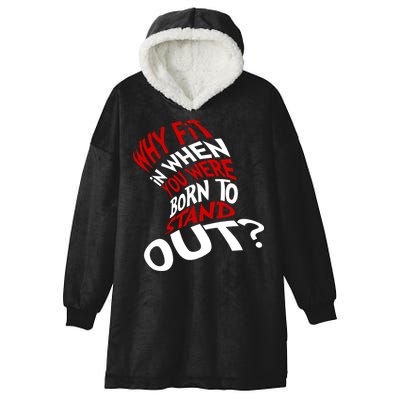 Why Fit When You Were Born To Stand Out Quote Hooded Wearable Blanket