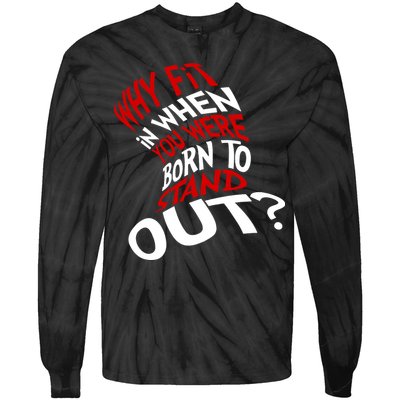 Why Fit When You Were Born To Stand Out Quote Tie-Dye Long Sleeve Shirt