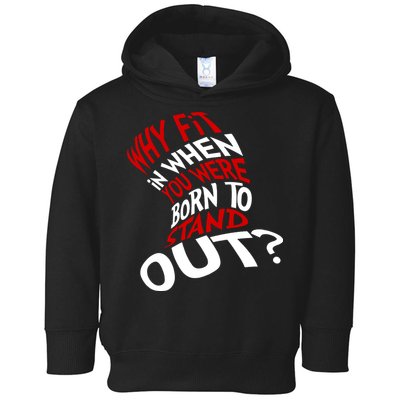 Why Fit When You Were Born To Stand Out Quote Toddler Hoodie