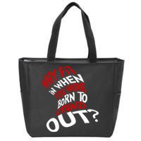 Why Fit When You Were Born To Stand Out Quote Zip Tote Bag