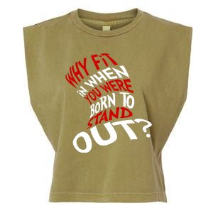 Why Fit When You Were Born To Stand Out Quote Garment-Dyed Women's Muscle Tee