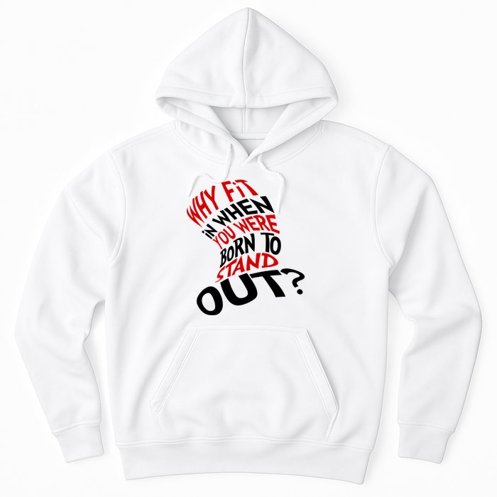 Why Fit When You Were Born To Stand Out Quote Hoodie