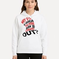 Why Fit When You Were Born To Stand Out Quote Hoodie