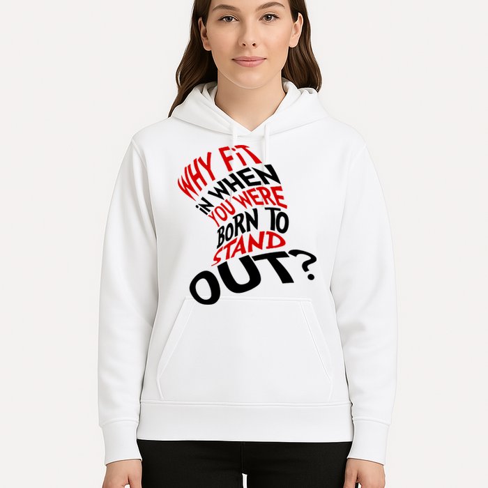 Why Fit When You Were Born To Stand Out Quote Hoodie