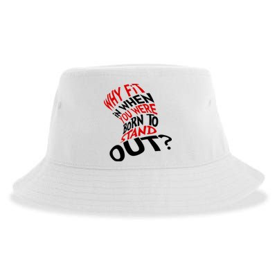 Why Fit When You Were Born To Stand Out Quote Sustainable Bucket Hat