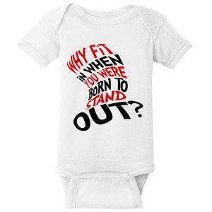 Why Fit When You Were Born To Stand Out Quote Baby Bodysuit