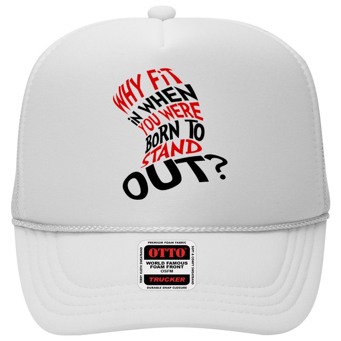 Why Fit When You Were Born To Stand Out Quote Trucker Hat