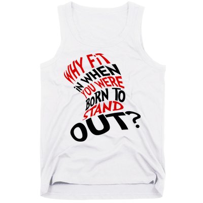 Why Fit When You Were Born To Stand Out Quote Tank Top