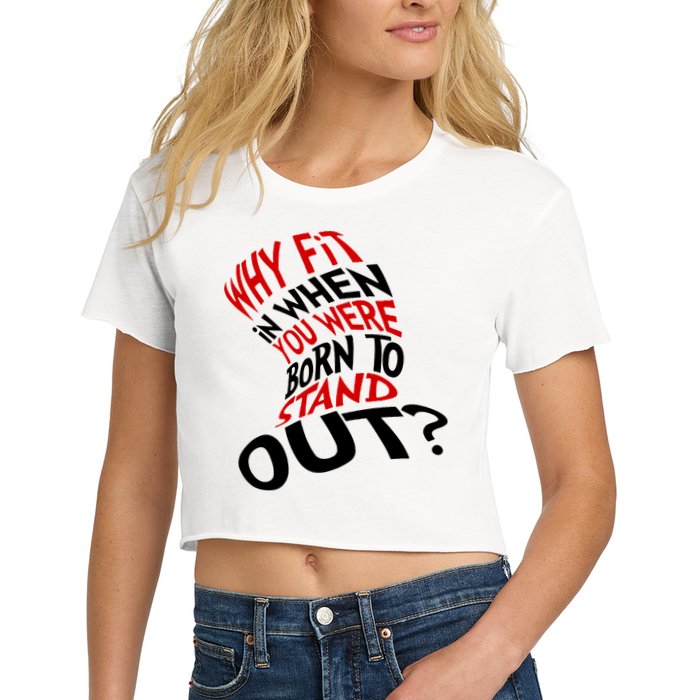 Why Fit When You Were Born To Stand Out Quote Crop Top