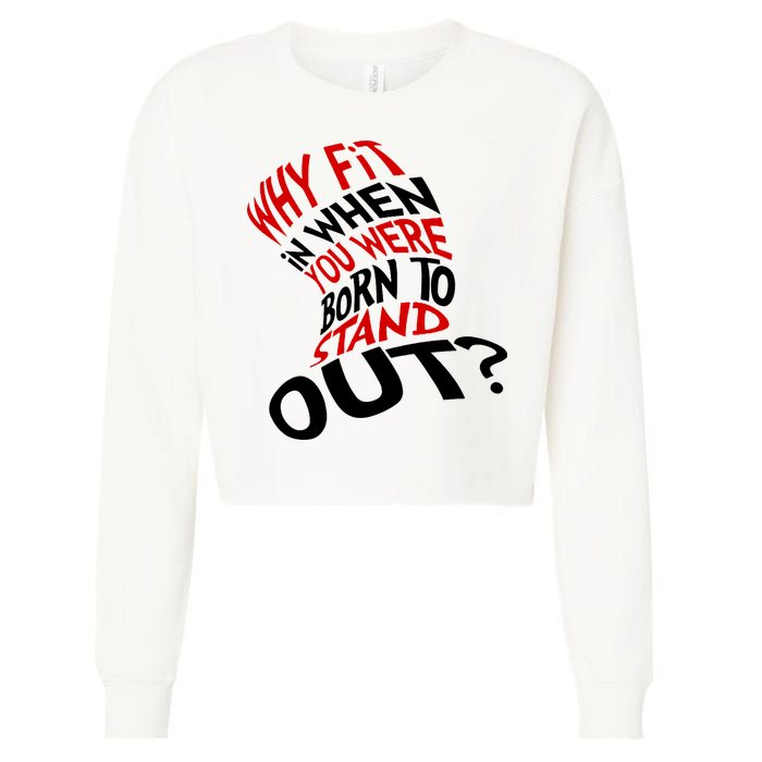 Why Fit When You Were Born To Stand Out Quote Cropped Pullover Crew