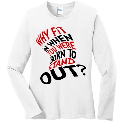 Why Fit When You Were Born To Stand Out Quote Ladies Long Sleeve Shirt