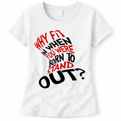Why Fit When You Were Born To Stand Out Quote Womens T-Shirt