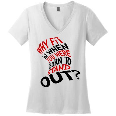 Why Fit When You Were Born To Stand Out Quote Women's V-Neck T-Shirt