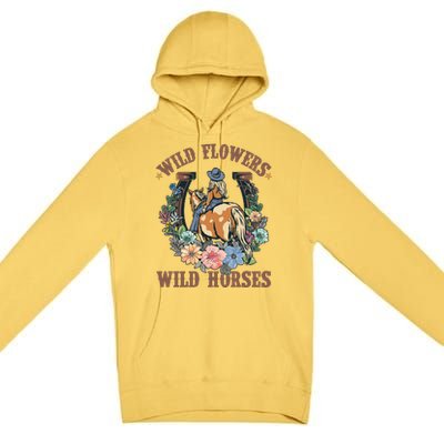 Wild Flowers Wild Horses Cowgirl Premium Pullover Hoodie