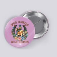 Wild Flowers Wild Horses Cowgirl Button