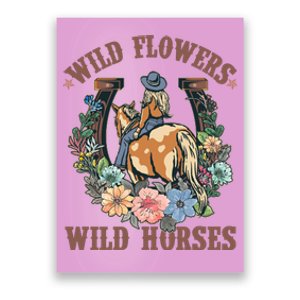 Wild Flowers Wild Horses Cowgirl Poster