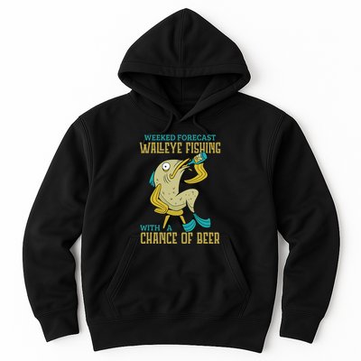 Weekend Forecast Walleye Fishing With A Chance Of Beer Hoodie