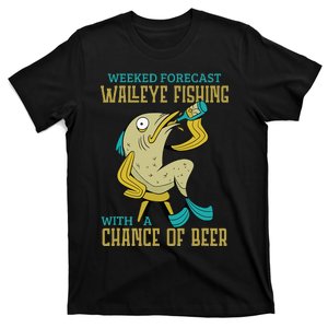 Weekend Forecast Walleye Fishing With A Chance Of Beer T-Shirt