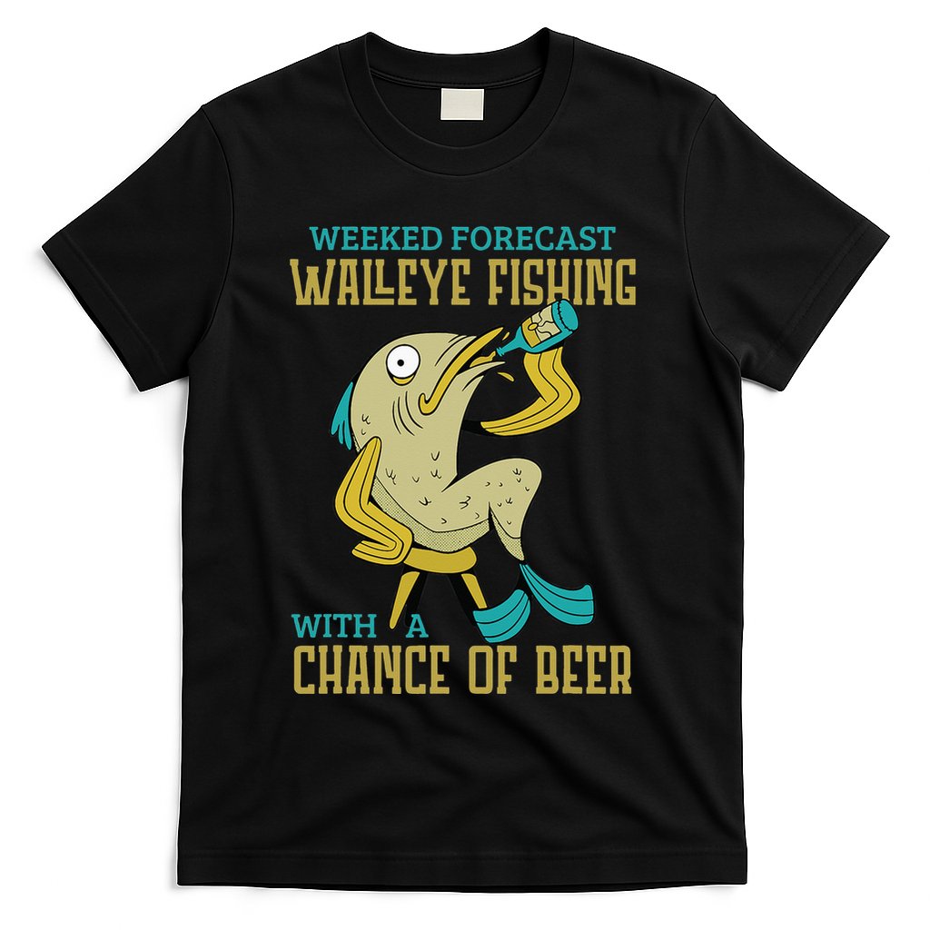 Weekend Forecast Walleye Fishing With A Chance Of Beer T-Shirt