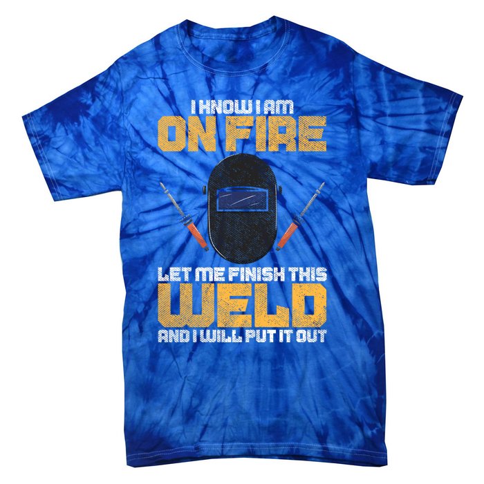 Welder Funny Welding Saying Graphic Gift Tie-Dye T-Shirt