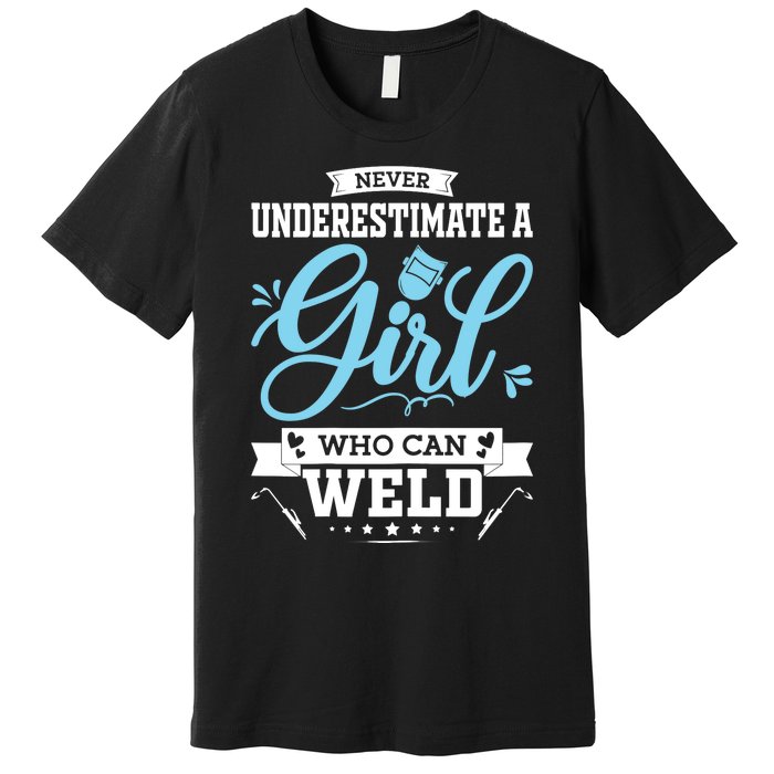 Wo Funny Welder Stuff Woman Welding Gear For Girls Premium T-Shirt