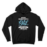 Wo Funny Welder Stuff Woman Welding Gear For Girls Tall Hoodie