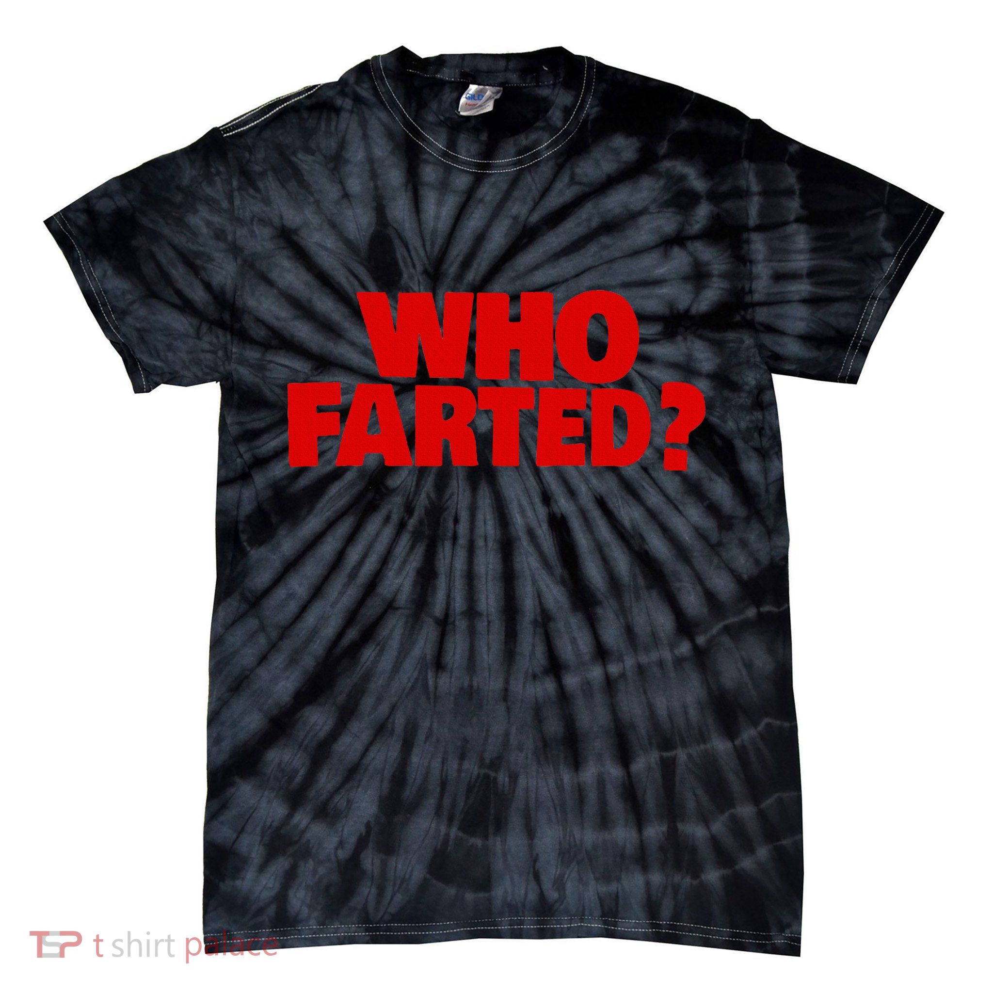 Who Farted Tie-Dye T-Shirt