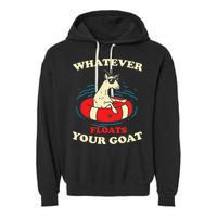 Whatever Floats Your Goat Summer Float Trip River Tubing Garment-Dyed Fleece Hoodie