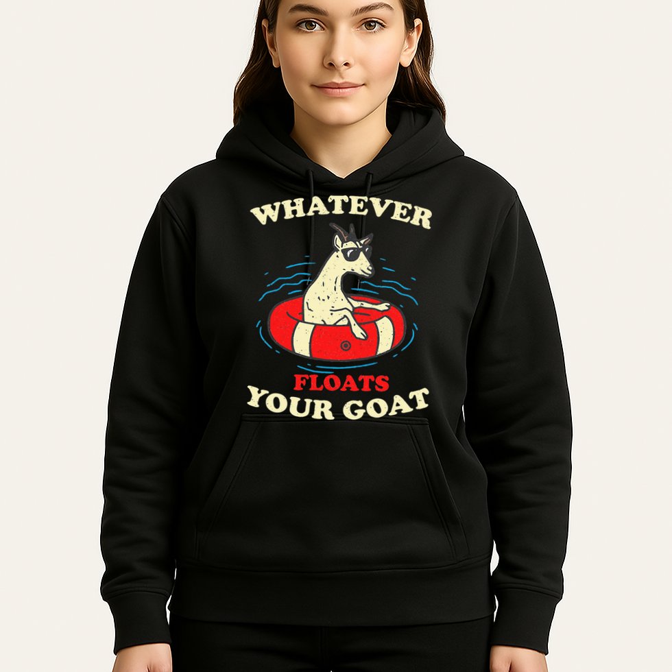 Whatever Floats Your Goat Summer Float Trip River Tubing Hoodie
