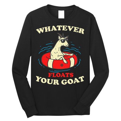 Whatever Floats Your Goat Summer Float Trip River Tubing Long Sleeve Shirt