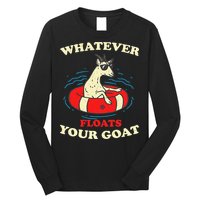 Whatever Floats Your Goat Summer Float Trip River Tubing Long Sleeve Shirt