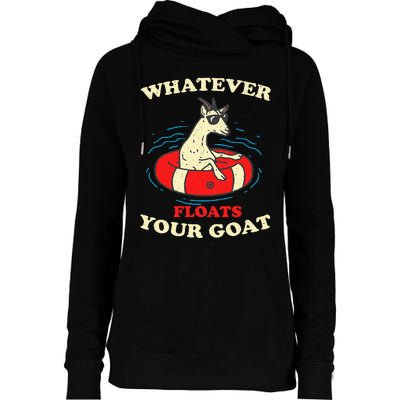 Whatever Floats Your Goat Summer Float Trip River Tubing Womens Funnel Neck Pullover Hood