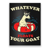 Whatever Floats Your Goat Summer Float Trip River Tubing Poster