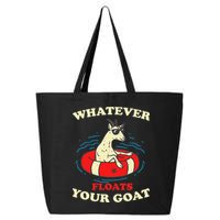 Whatever Floats Your Goat Summer Float Trip River Tubing 25L Jumbo Tote