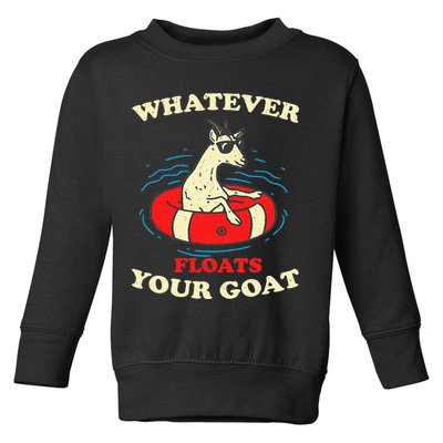Whatever Floats Your Goat Summer Float Trip River Tubing Toddler Sweatshirt