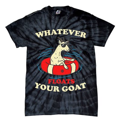 Whatever Floats Your Goat Summer Float Trip River Tubing Tie-Dye T-Shirt