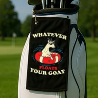 Whatever Floats Your Goat Summer Float Trip River Tubing Golf Towel