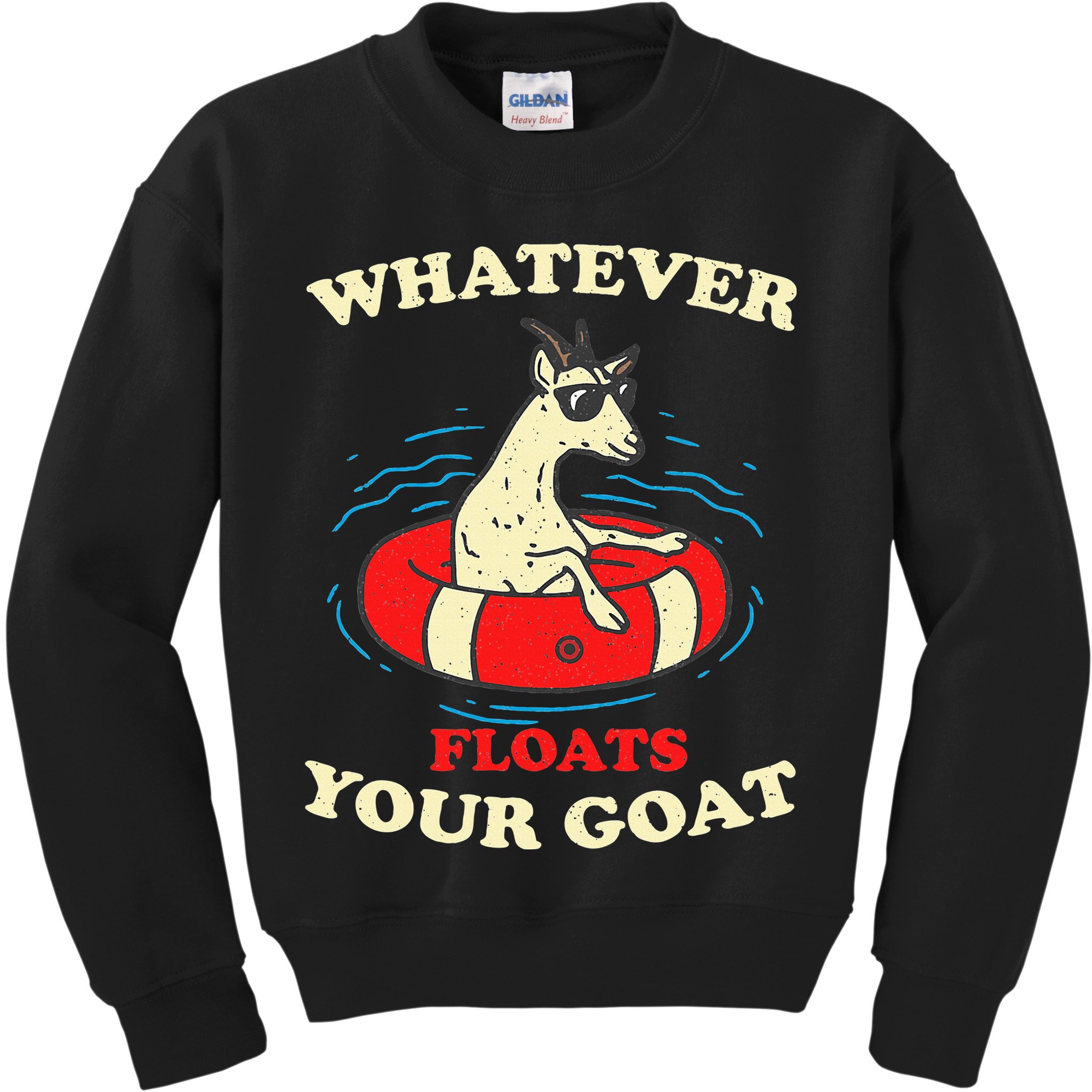 Whatever Floats Your Goat Summer Float Trip River Tubing Kids Sweatshirt