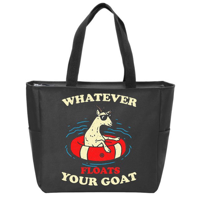 Whatever Floats Your Goat Summer Float Trip River Tubing Zip Tote Bag