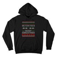 We Fish You A Merry Christmas Fishers Ugly Xmas Sweater Hoodie