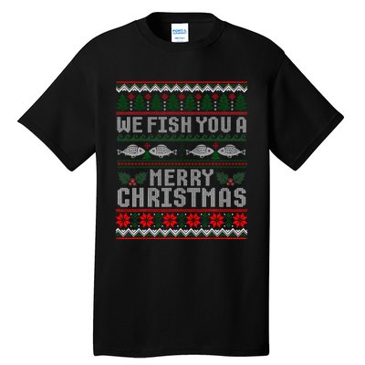 We Fish You A Merry Christmas Fishers Ugly Xmas Sweater Tall T-Shirt