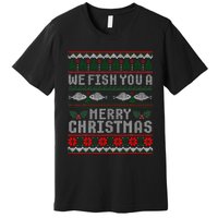 We Fish You A Merry Christmas Fishers Ugly Xmas Sweater Premium T-Shirt