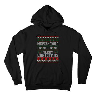 We Fish You A Merry Christmas Fishers Ugly Xmas Sweater Tall Hoodie