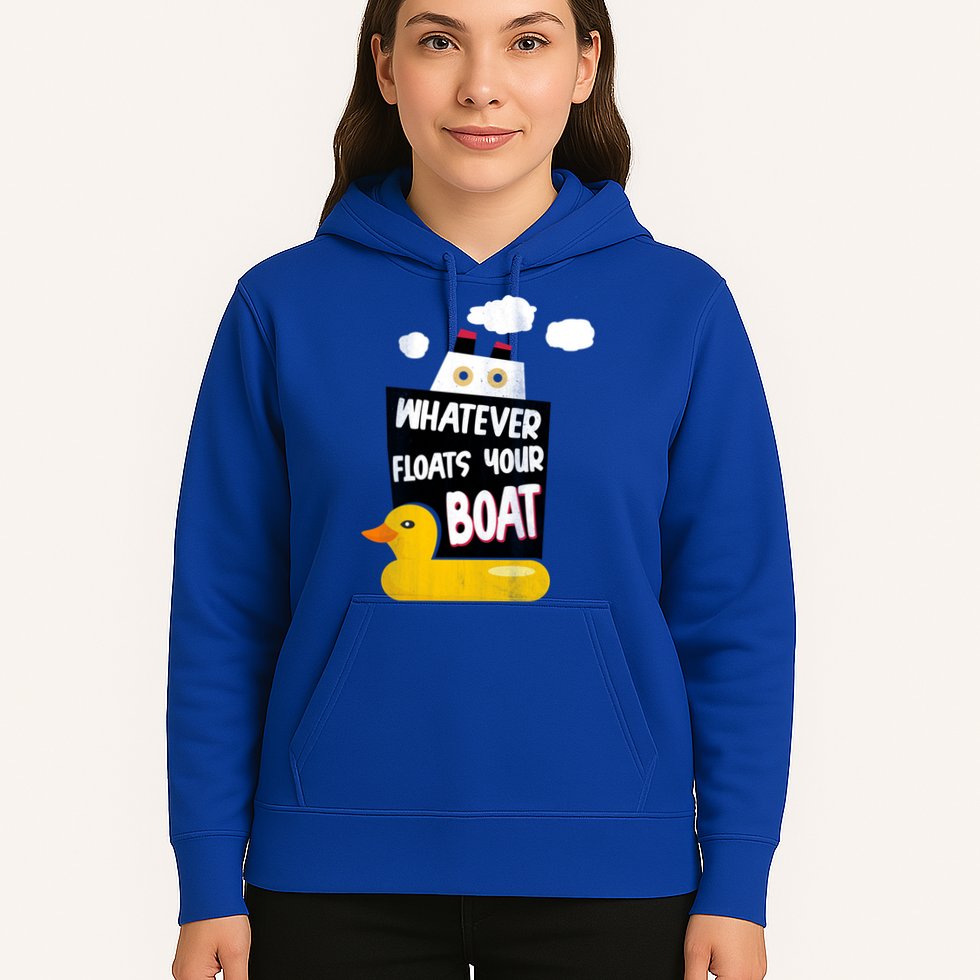 Whatever Floats Your Boat Hoodie