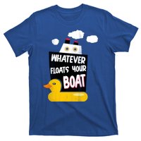 Whatever Floats Your Boat T-Shirt