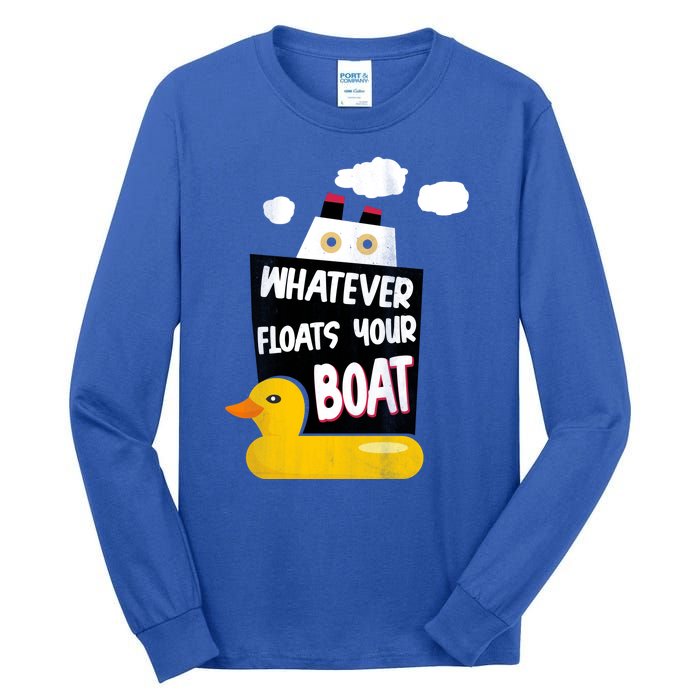 Whatever Floats Your Boat Tall Long Sleeve T-Shirt