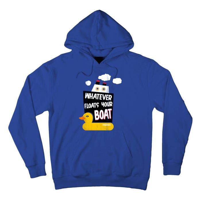 Whatever Floats Your Boat Tall Hoodie