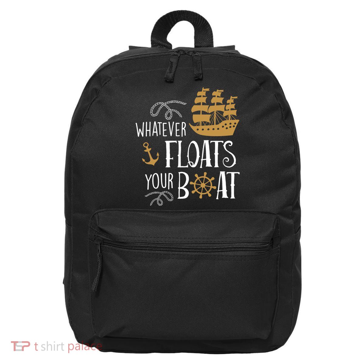 Whatever Floats Your Boat Funny Pirate Ship 16 in Basic Backpack