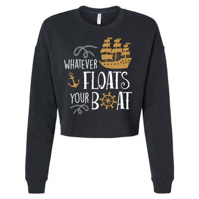 Whatever Floats Your Boat Funny Pirate Ship Cropped Pullover Crew