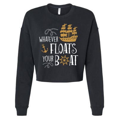 Whatever Floats Your Boat Funny Pirate Ship Cropped Pullover Crew